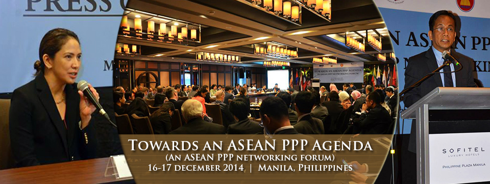 Towards an ASEAN PPP Agenda: An ASEAN PPP Networking Forum